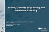 Exome/Genome Sequencing and Newborn Screening Sequencing and Newborn Screening . ... The Human Genome It [s a history book ... –develop tools to help parents understand meaning of