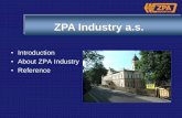 ZPA Industry a.s. - atomeks.ru · ZPA Industry as the main ... Prunerov Increasing the efficiency of boilers K3 and K6 in the EPRI Pocerady Direct ... CS tuning on Storing Mach.B
