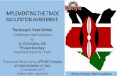IMPLEMENTING THE TRADE FACILITATION AGREEMENT · IMPLEMENTING THE TRADE ... Principal Secretary, State Department for Trade ... Argentina Ministry of Industry, Trade & Cooperatives