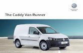 The Caddy Van Runner - goldcoastvolkswagen.com.augoldcoastvolkswagen.com.au/wp-content/uploads/sites/5/...brochure.pdf · responsibility of the vehicle. ... Cargo Volume (L) - behind