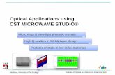 Optical Applications using CST MICROWAVE … University of Technology Institute of Optical and Electronic Materials, Eich Optical Applications using CST MICROWAVE STUDIO® Micro rings