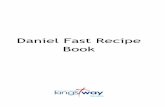 Daniel Fast Recipe Book - mynewhope.tvmynewhope.tv/.../2012/01/DanielFastRecipeBook-1.pdf · Daniel Fast Recipe Book . 1 ... ½ cup whole grain flour 1 tsp. cinnamon ... 1 yellow
