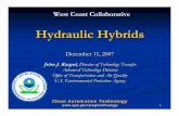 John J. Kargul, Advanced Technology Division Office of ... What is a Hydraulic Hybrid? A hybrid vehicle, in addition to its main engine, has a drivetrain that can recover and reuse