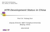 HTR Development Status in China · HTR Development Status in China ... Core inlet temperature, ℃ 250 Fuel enrichment, % 8.5 Steam pressure, MPa 13.25 Steam temperature, ...