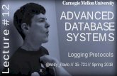 CMU SCS 15-721 (Spring 2018) :: Logging Protocols RECOVERY ALGORITHM FOR A HIGH-PERFORMANCE MEMORY-RESIDENT DATABASE SYSTEM SIGMOD 1987. CMU 15-721 (Spring 2018) SILO LOGGING AND RECOVERY