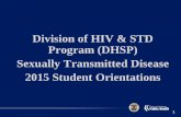 The STD Program - Department of Public Healthpublichealth.lacounty.gov/phn/docs/DHSP-STD 2015revised Student... · About The DHSP-STD Program ... (PID) includes Chlamydia, Non -Chlamydia,