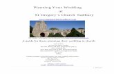 Planning Your Wedding at St Gregory’s Church Sudbury · 2018-01-29 · Planning Your Wedding at St Gregory’s Church Sudbury ... CO10 2AS Tel.: 01787 375027 ... start planning