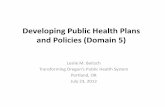 Developing Public Health Plans and Policiespublic.health.oregon.gov/ProviderPartnerResources... · Developing Public Health Plans and Policies ... priorities in a State Health Improvement