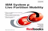 IBM System p Live Partition Mobility - Kev009.comps-2.kev009.com/basil.holloway/ALL PDF/sg247460.pdf · IBM System p Live Partition Mobility Mitchell Harding ... running partitions