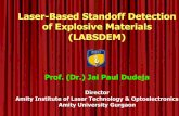 Laser-Based Standoff Detection of Explosive Materials ... · Laser-Based Standoff Detection of Explosive Materials (LABSDEM ... detection technologies that can detect ... - Near real-time