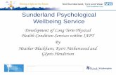 Sunderland Psychological Wellbeing Service services in IAPT... · Sunderland Psychological ... • No ongoing medical tests or investigations, i.e. a ... • User-friendly and psychometrically