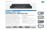 VML750 LTE Vehicle Modemcatalog.m4dconnect.com/docs/VML750_LTE_Spec_Sheet.pdf · The VML750 Vehicle Modem harnesses the power of the Verizon 3G/4G LTE network as well as Band 14 LTE,