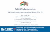 RePORT India Consortium - Home | Report … India Consortium Regional Prospective Observational Research for TB Amita Gupta MD, MHS • RePORT India US Chair and RePORT International
