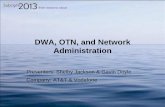 DWA, OTN, and Network Administration is based on MPLS and refers to a variety of standards that allow an ASON to be implemented. GMPLS is defined in various IETF RFCs: