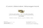 Cvent Attendee Management - University of Colorado · Web viewAs you are not using Cvent for email campaigns, you will be working on automated emails like Cancellation Confirmation,