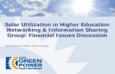 Solar Utilization in Higher Education Networking ... Utilization in Higher Education Networking & Information Sharing Group: Financial Issues Discussion EPA Green Power Partnership