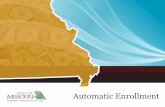 Automatic Enrollment - Missouri Enrollment Basics ... A Quiz . 80% Recommended income ... 28 years of service (to meet MSEP 2011 retirement eligibility)