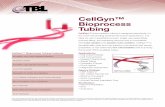 CellGyn™ Bioprocess Tubing - Single-Use Assembly · Bioprocess Tubing CellGyn ... It is ideal for use in peristaltic pumps, single-use assemblies, process filling, and sampling