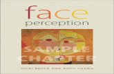 Face Perception - Amazon Web Services · 2014-10-23 · must essentially ﬁ t a common overall template, ... there is nothing to suggest that recognising Paul McCartney’s face