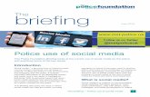 Police Foundation Social Media Briefing · This Police Foundation Briefing looks at the current use of social media by the police ... (the social media management dashboard) to monitor
