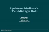 Update on Medicare’s Two-Midnight Rule - tnhfma.org€¦ · Update on Medicare’s Two-Midnight Rule Mark Polston King & Spalding ... By CMS. Delayed Enforcement ... New 42 C.F.R.
