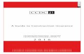 A Guide to Construction Insurance - Ontario Association of ... · Policy (IBC 2100) 3.2 Insuring ... “Premiums” for bonds do not pay for losses; rather, ... – Competitive and
