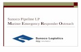 Sunoco Pipeline LP ariner Emergency Responder Outreachmarinerpipelinefacts.com/wp-content/uploads/2014/03/SXL-MERO... · Sunoco Pipeline provides notifications to emergency responders