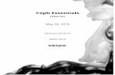 CephEssentials - MSST Conferencestorageconference.us/2014/Presentations/Tutorial-CEPH.pdf · CEPH-101 May30,2014 Revision02-0514 MSST2014. COURSEOUTLINE 1 Module1-CourseIntroduction