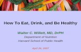 How To Eat, Drink, and Be Healthy - Pan American Health ... · How To Eat, Drink, and Be Healthy Walter C. Willett ... 1986 1988 1990 1992 1994 1996 1998 2000. Diet. Diet Diet Blood