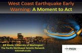West Coast Earthquake Early Warning: A Moment to Act and UW-Early Earthquake...West Coast Earthquake Early Warning: A Moment to Act ... How often does Cascadia break? ... West Coast