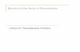 Relaxation in Glass: Review of Thermodynamics · 2nd Law of Thermodynamics – irreversible processes Exercise for Homework: Consider the two processes: Reversible (equilibrium) heating