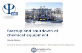 Startup and shutdown of chemical equipmentpselab.chem.polimi.it/.../06/Les-09-Startup-and-shutdown.pdf · 2018-06-05 · startup/shutdown procedure. The objectives are: ...