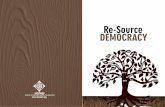 Re-Source DEMOCRACY - Health of Mother Earth … · Re-SOURCE DEMOCRACY ... cannot be le to speculators and manipulators of market forces whose ... We inhabit our places on the Earth