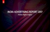 Adobe Digital Insights, INDIA ADVERTISING REPORT 2017 · Title: India Advertising Report 2017 Author: Adobe Digital Insights Created Date: 4/27/2017 2:54:50 PM