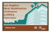 Los Angeles Rent Stabilization Ordinance (LARSO) … • Inventory –Approximately 118,254 properties –638,000 RSO renter occupied housing units –Includes condos, co-ops, rooming