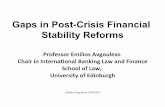 Gaps in Post-Crisis Financial Stability Reforms in Post-Crisis Financial Stability Reforms ! ... BAN ON PROPRIETARY TRADING & ... All actions of the new system should be cognizant