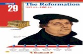 Chapter 29: The Reformation, 1475 A.D. - 1650 A.D. · 448 UNIT 9 BEGINNING OF MODERN TIMES The Reformation ... SECTION 2 A New Religion Reading Check ... CHAPTER 29 THE REFORMATION