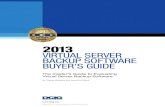 2013 VIRTUAL SERVER BACKUP SOFTWARE BUYER’S GUIDEwebdocs.commvault.com/assets/dcig-2013-virtual-server-backup... · 18 Virtual Server Backup Software Buyer's Guide ... that virtual