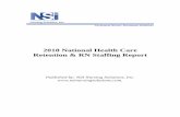 2018 National Health Care Retention & RN Staffing Reportnsinursingsolutions.com/Files/assets/library/retention-institute/... · Retention & RN Staffing Report Published by: NSI Nursing