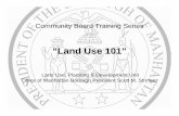 “Land Use 101” - Welcome to NYC.gov | City of New York · Land Use 101 1. Land Use & Origins of Zoning 2. Mechanics of Zoning 3. Public Review Process 4. Tools & Resources Community