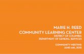 MARIE H. REED COMMUNITY LEARNING CENTER - … · 2015-07-06 · • Community Center • Marie Reed Elementary School ... NEW CONSTRUCTION. D C P S ... Marie H. Reed Community Learning