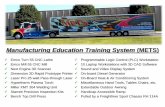 Manufacturing Education Training System (METS) Mob Lab.pdf · Manufacturing Education Training System (METS) Emco Turn 55 CNC Lathe Emco Mill 55 CNC Mill Next Engine 3D Scanner Dimension