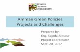 Amman Green Policies Projects and Challenges - …transferproject.org/wp-content/uploads/2017/09/CE09-Jordan.pdf · Amman Green Policies Projects and Challenges Prepared by: ... •More