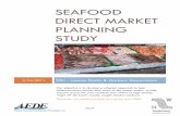 SEAFOOD DIRECT MARKET PLANNING STUDY - … Direct Market Planning Study Page 2 DRAFT direct marketing location becomes well established, it could become an attraction for some of those