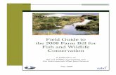 Field Guide to the 2008 Farm Bill for Fish and Wildlife ... Guide to the 2008 Farm Bill for Fish and Wildlife Conservation A Publication of the U.S. NABCI Committee and the Intermountain