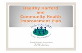 Healthy Harford and Community Health Improvement Plan · 2017-06-14 · To create the healthiest community in Maryland ... Councilwoman, District F, Harford County Council Ms. Arden