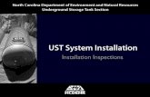 Installation Inspections - North Carolina Management/DWM/UST... · Installation Inspections . ... API 1615 PEI RP100 ANSI B31.3 ANSI B31.4 UST System Installation ... • Refer to