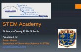 STEM Academy - The Patuxent Partnership - TPP Academy.pdf · STEM Academy St. Mary’s County Public Schools . ... To prepare students for the 21 st ... SMCPS STEM Academy
