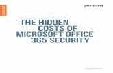 The Hidden Costs of Microsoft Office365 - proofpoint.com · emerged as a serious threat: business email compromise (BEC). BEC Proven Success at Leading Enterprises “Customer service