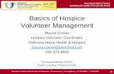 Basics of Hospice Volunteer Management - AHVRP … · 2013-10-16 · • Review and document with a quiz ... – Volunteer services – Recruitment – Medical Records – Training